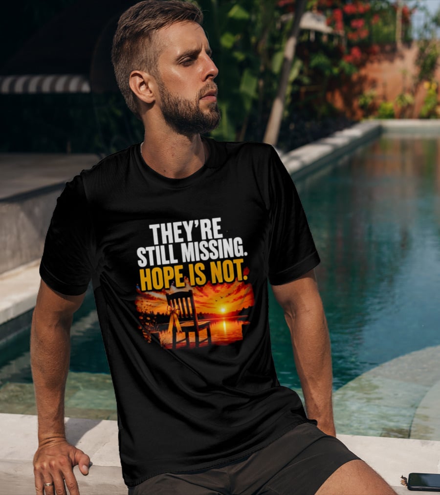 They're Still Missing Hope Is Not Sunset Chair With Ribbon T-Shirt