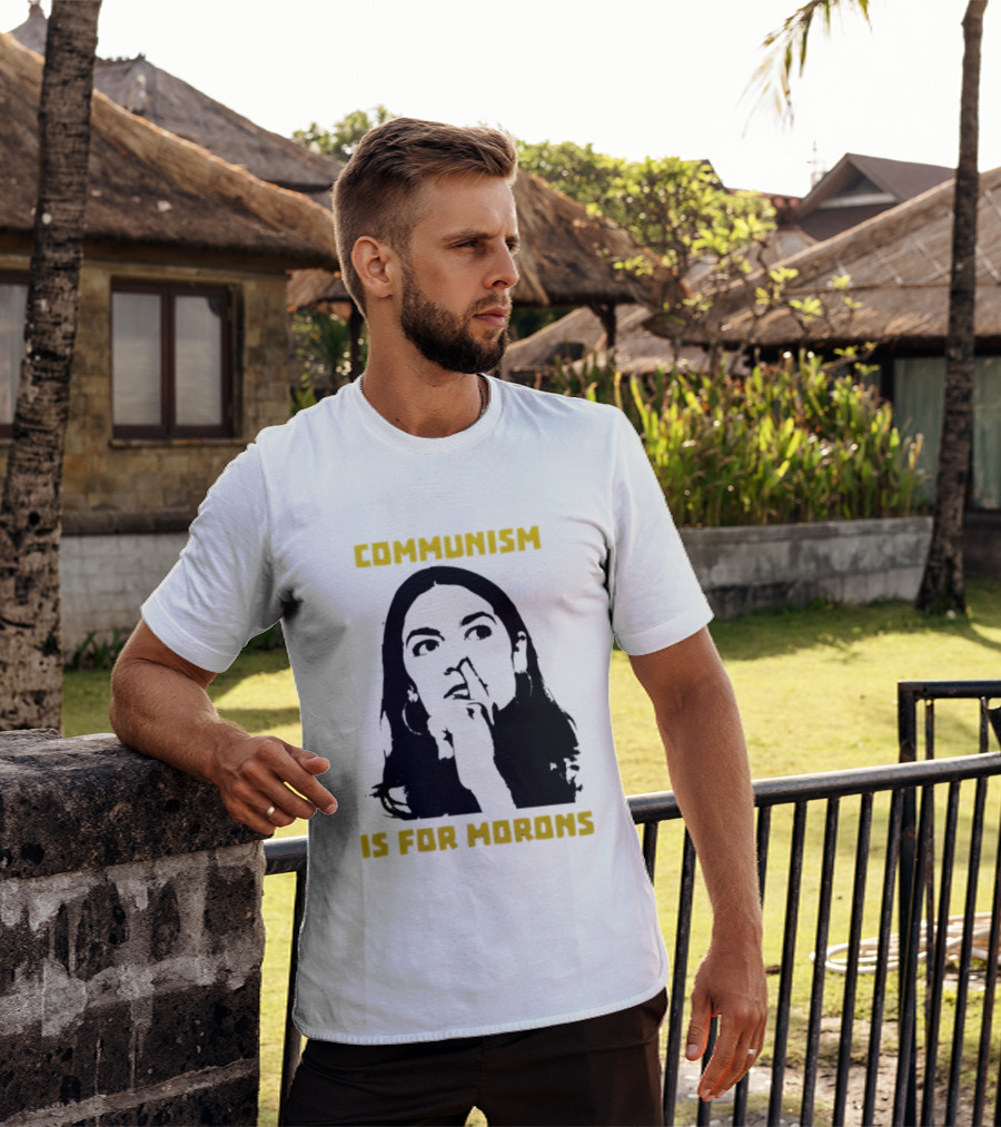Communism Is For Morons Alexandria Ocasio Cortez T-Shirt