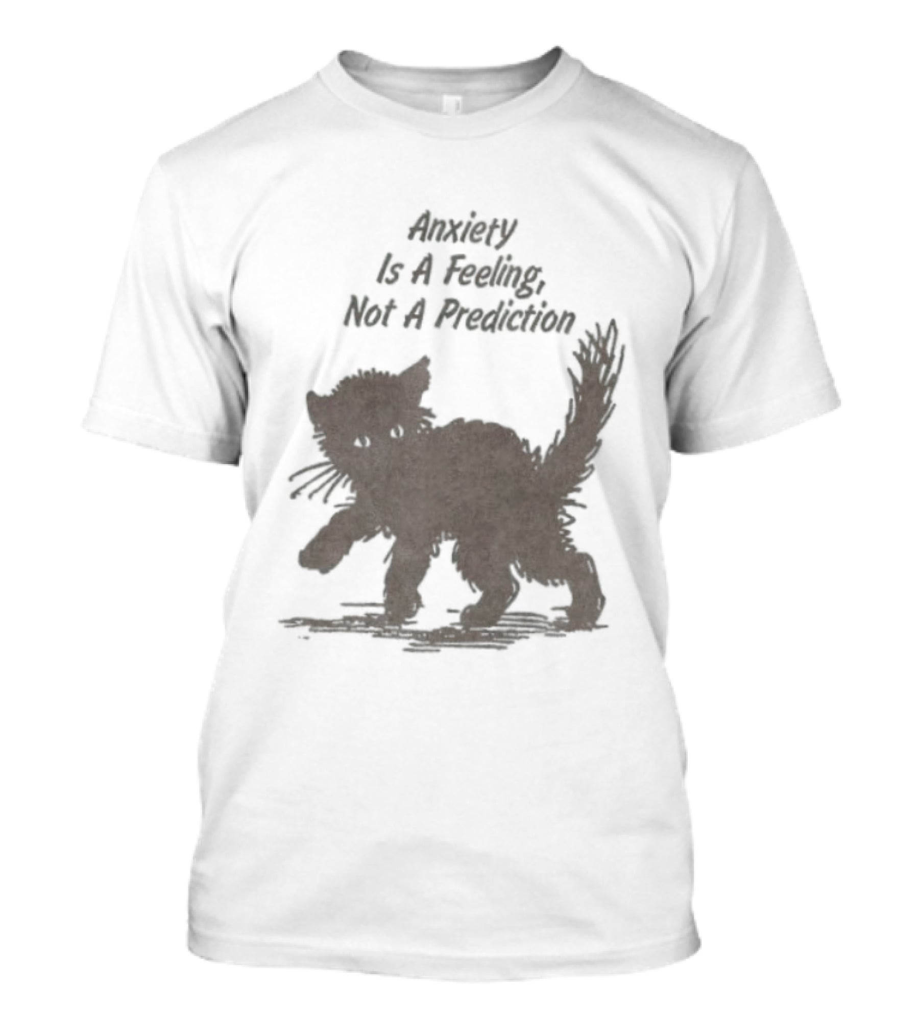 Anxiety Is A Feeling Not A Prediction Black Cat T-Shirt