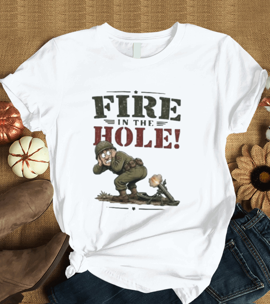 Fire In The Hole Soldier Mortar Cartoon Combat Humor T-Shirt
