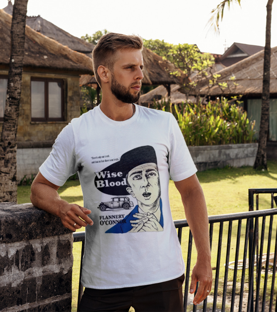 Flannery O'Connor Wise Blood There's Only One Truth T-Shirt