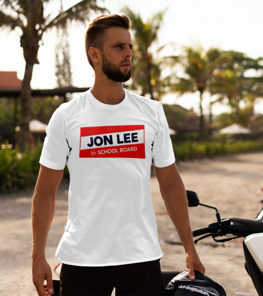 JON LEE For SCHOOL BOARD Red And White Campaign T-Shirt