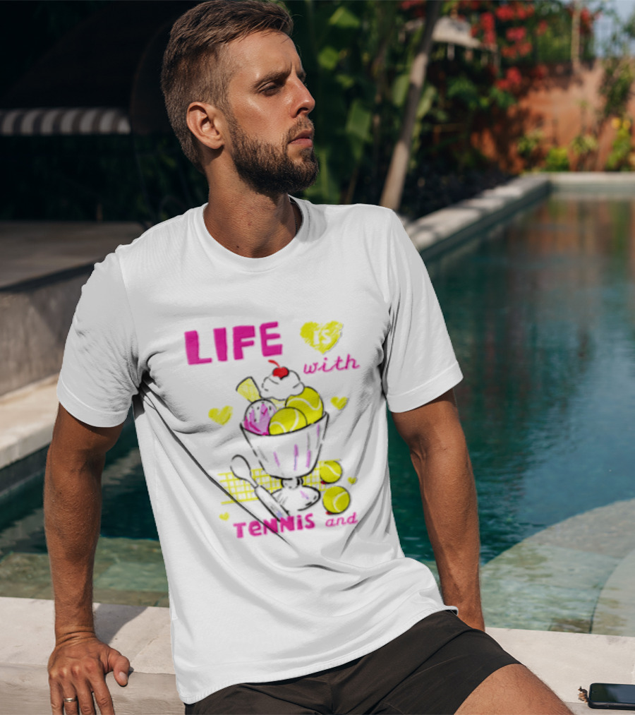 Life Is Better With Tennis And Ice Cream Hearts And Cherries T-Shirt