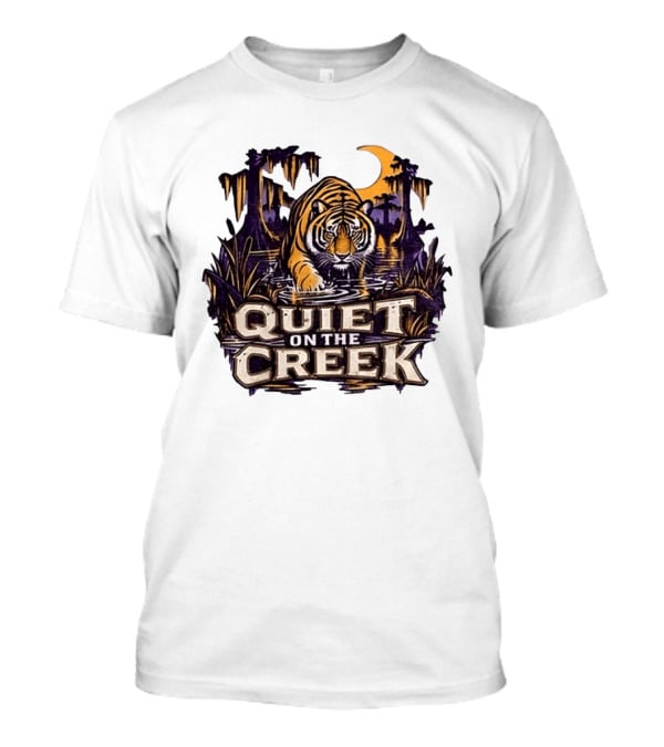 Quiet On The Creek Tiger Wading In Swamp LSU Tigers T-Shirt