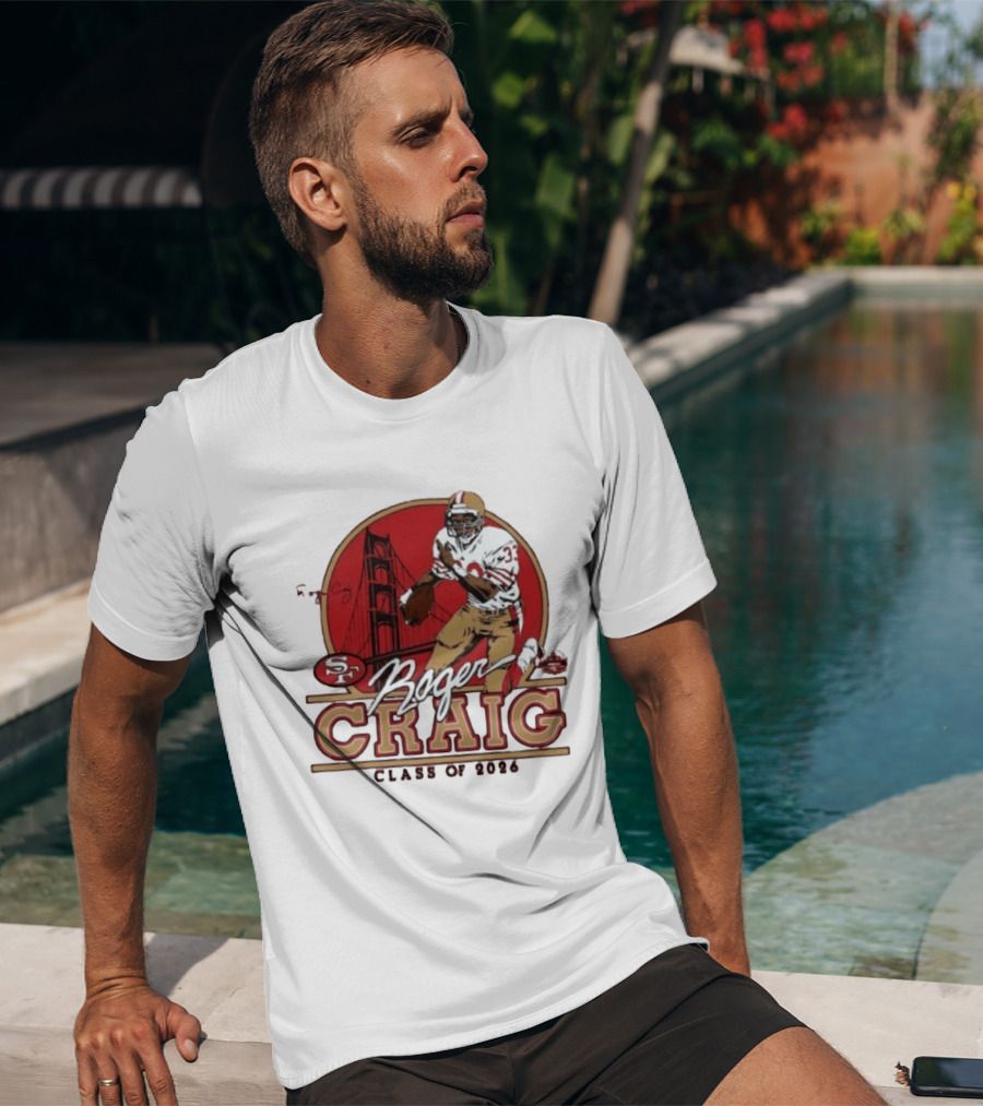 Roger Craig 49ers Hall Of Fame Class Of 2026 T-Shirt