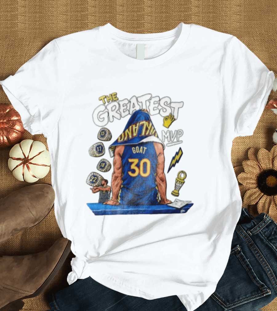 The Greatest Goat 30 MVP Stephen Curry Golden State Warriors Four Time Champion T-Shirt