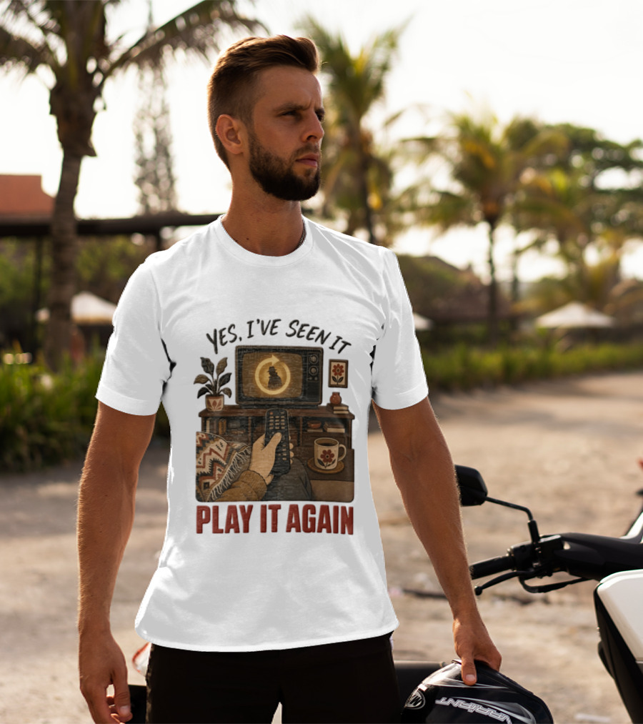 Yes I've Seen It Play It Again Remote Control TV Ing Retro Home Decor T-Shirt