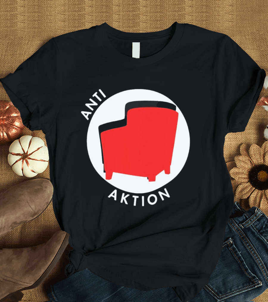 Anti Aktion Red Armchair Political T-Shirt