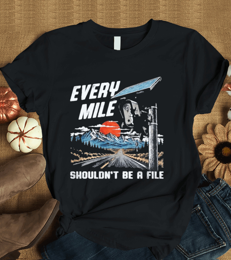 Every Mile Shouldn't Be A File Solar Road Journey T-Shirt