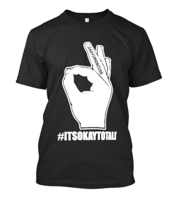 Andysmanclub Itsokaytotalk It's Okay To Talk Hand Gesture T-Shirt