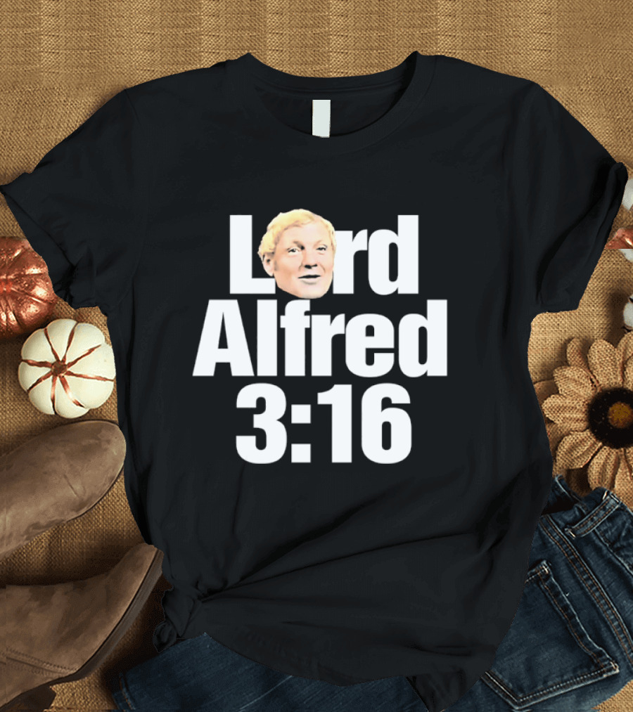 Lord Alfred 3 16 Wrestling WWE WWF T-Shirt