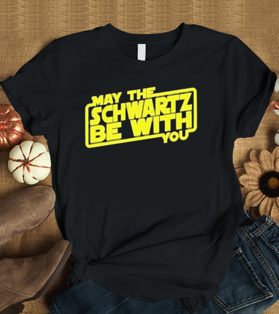 May The Schwartz Be With You Spaceballs T-Shirt