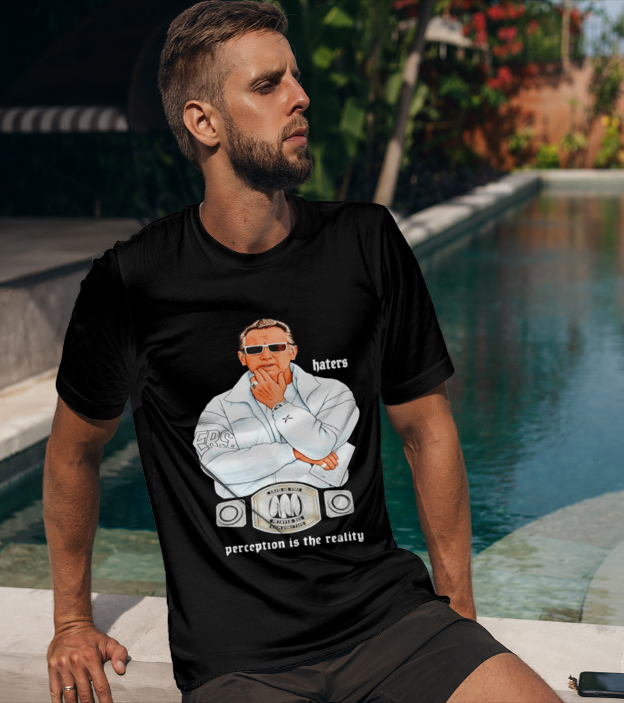 Pat Riley Made To Win Perception Is The Reality Haters T-Shirt