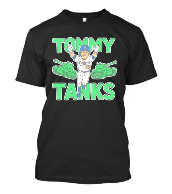 Tommy Tanks Los Angeles Dodgers 25 MLB Baseball Player In Uniform With Green Tanks T-Shirt