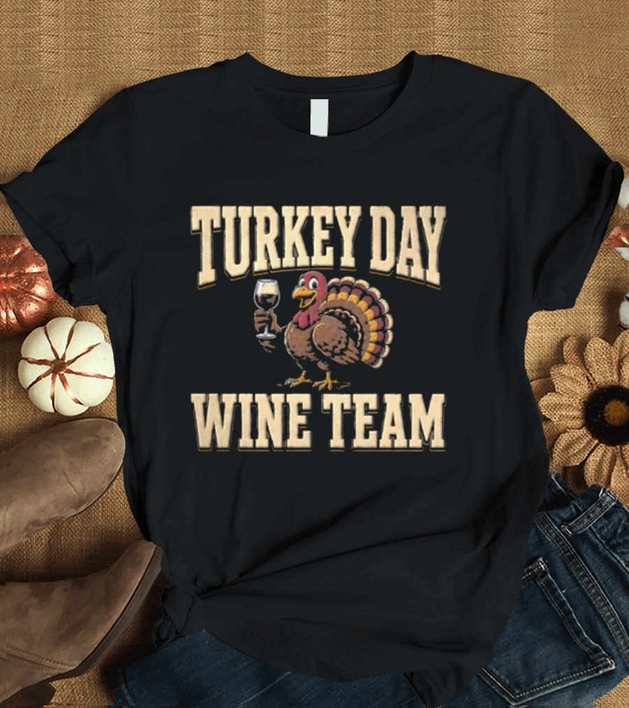Turkey Day Wine Team Cartoon With Turkey Holding Wine Glass T-Shirt