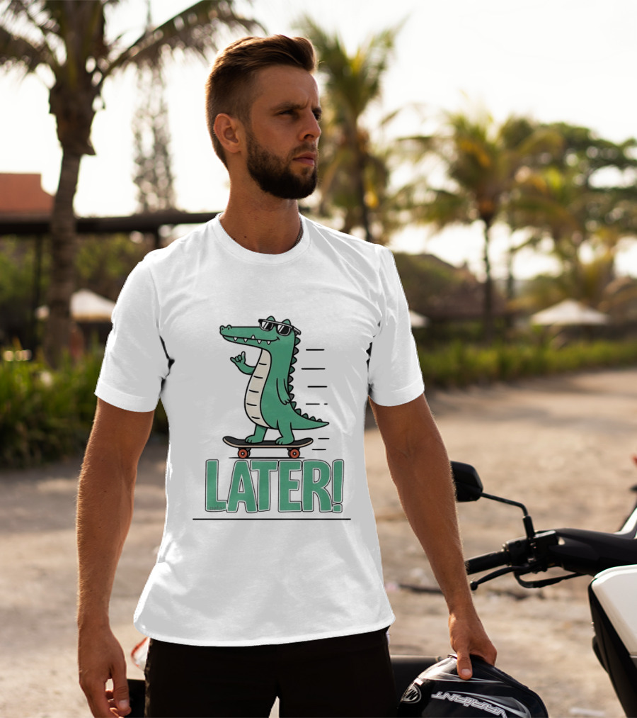 Alligator Skating Later Skateboarding Sunglasses Cool Fun T-Shirt