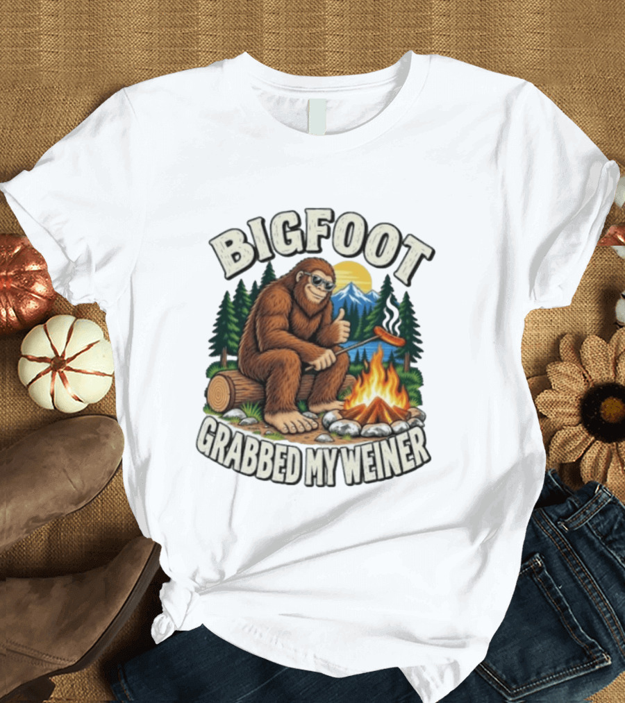 Bigfoot Grabbed My Weiner Sasquatch Campfire Scene T-Shirt