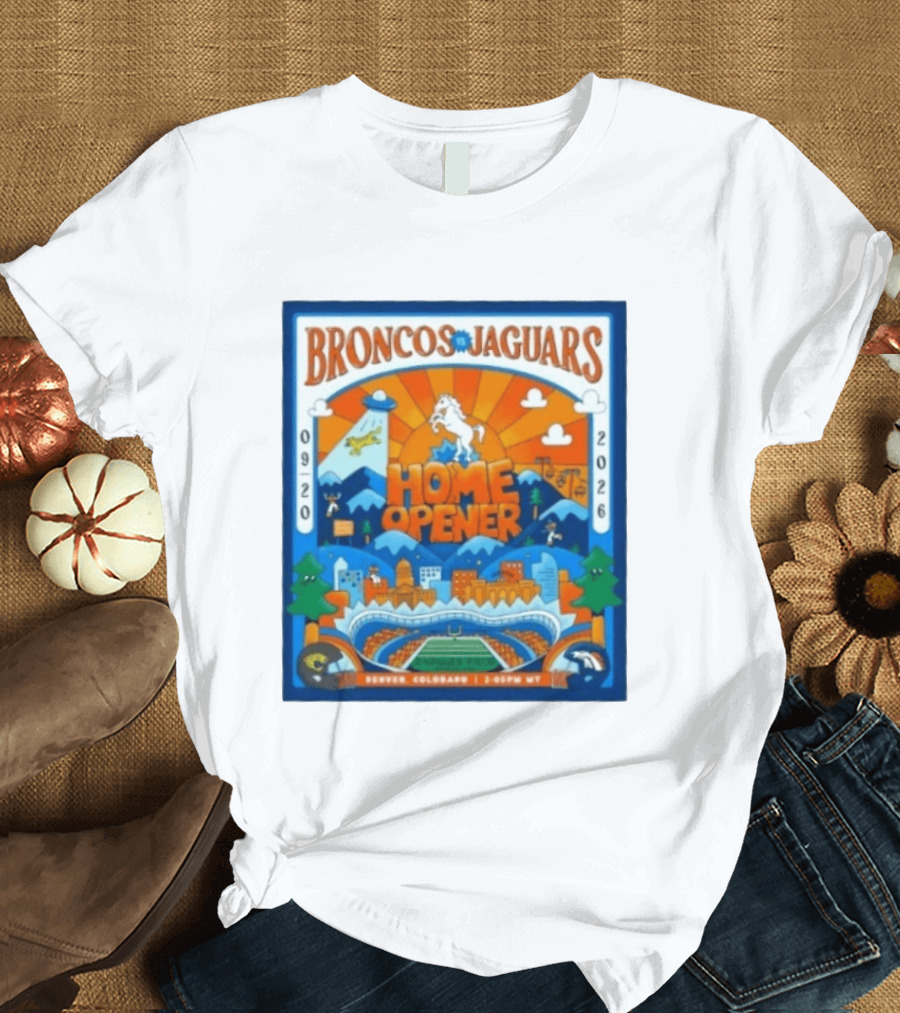 Broncos Vs Jaguars 2026 Home Opener Denver Colorado Football Clash 09 20 T-Shirt