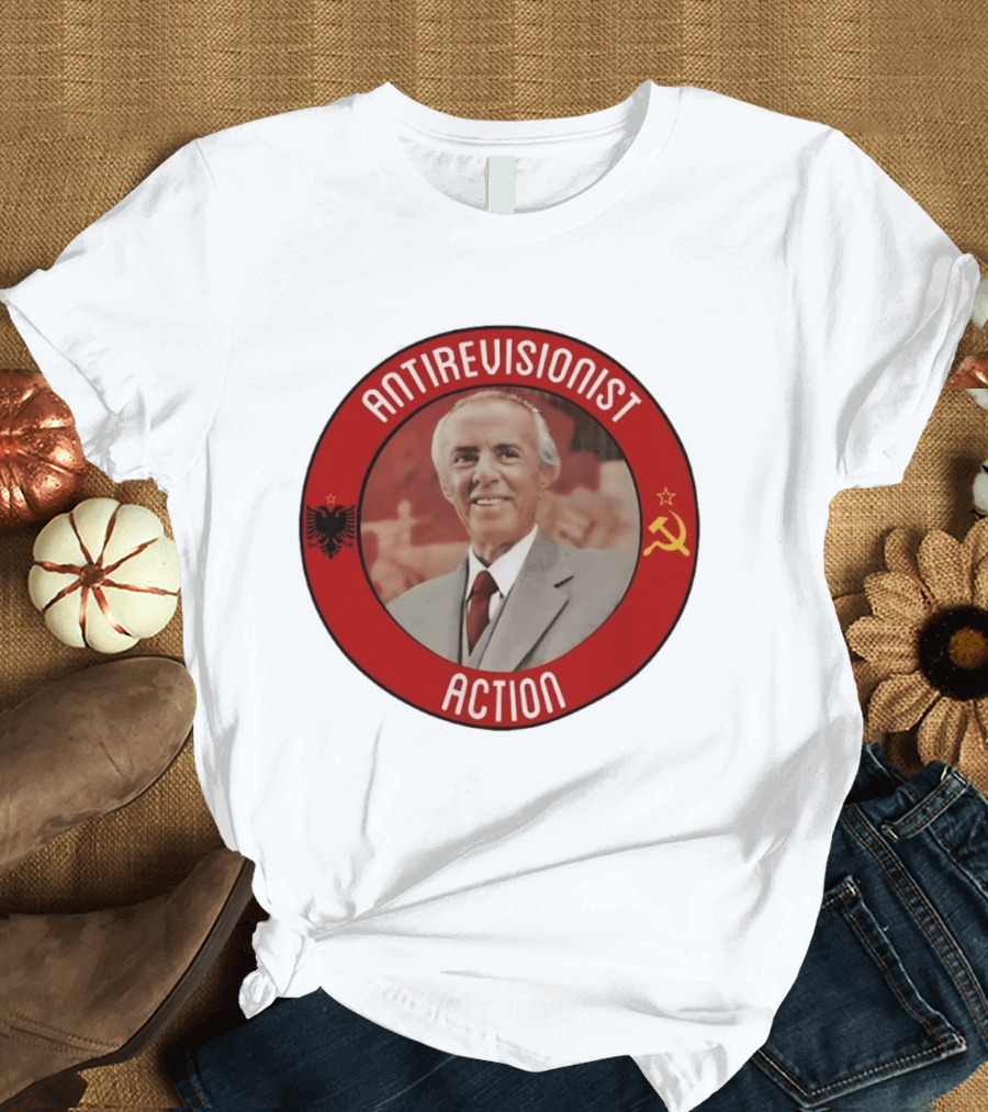 Antirevisionist Action Enver Hoxha Albania Soviet T-Shirt