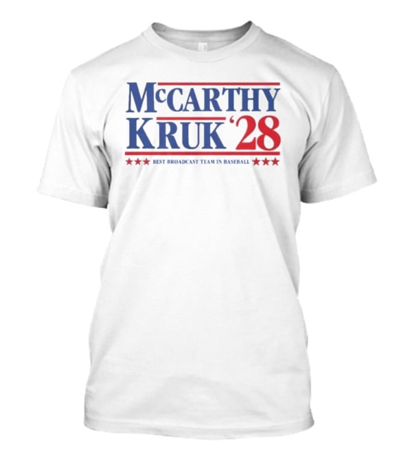 Mccarthy Kruk 28 Best Broadcast Team In Baseball T-Shirt