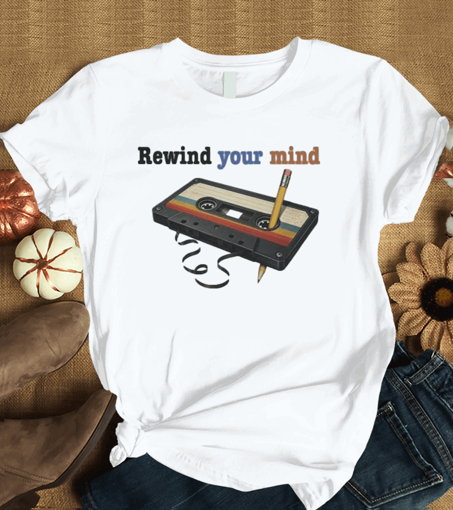 Rewind Your Mind Cassette Pencil Day By Day Co T-Shirt