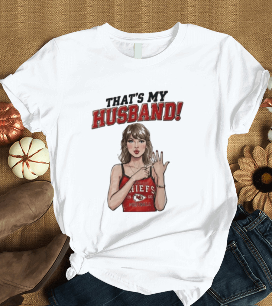 Taylor That's My Husband 87 Kansas City Chiefs Football T-Shirt