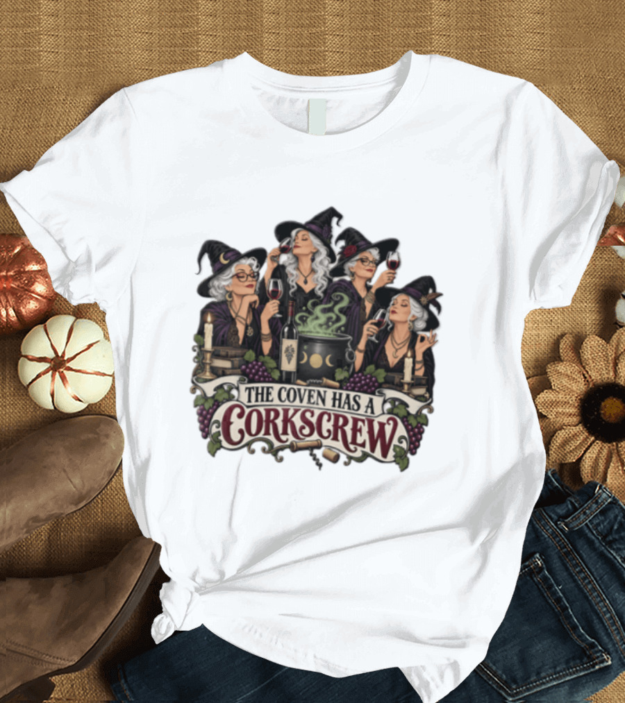The Coven Has A Corkscrew Four Witches Drinking Wine Cauldron Grapes Candles T-Shirt