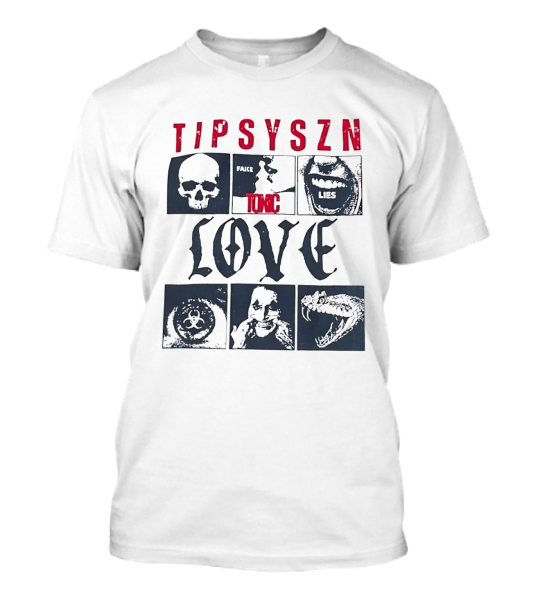 Tipsy Szn Fake Toxic Lies Love Edgy Aesthetic Skulls And Mouth T-Shirt