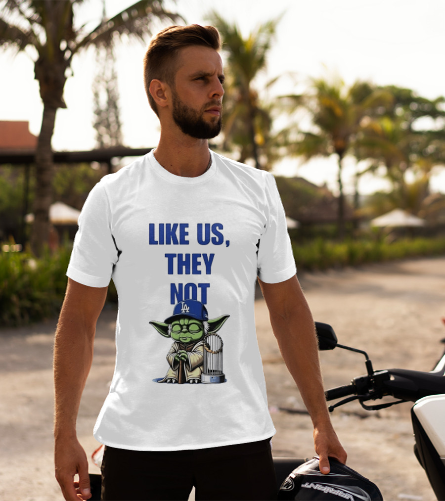 Yoda Like Us They Not Los Angeles Dodgers Champions Baseball Star Wars T-Shirt