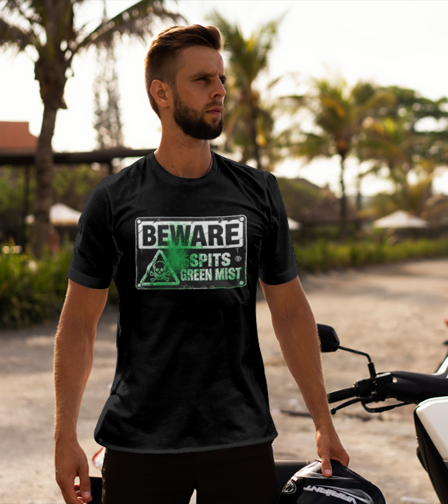 Beware Spits Green Mist Warning Sign With Skull And Crossbones T-Shirt
