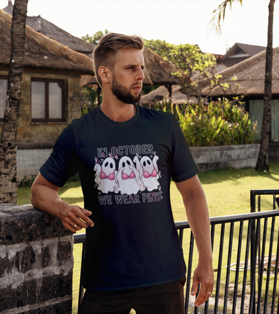 In October We Wear Pink Three Ghosts With Pink Bras Breast Cancer Awareness T-Shirt