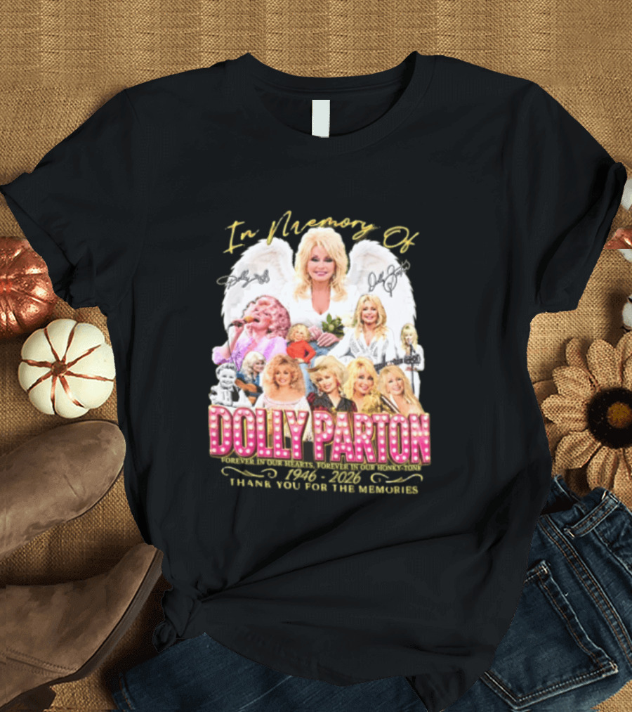 In Memory Of Dolly Parton 1946 2022 Thank You For The Memories T-Shirt