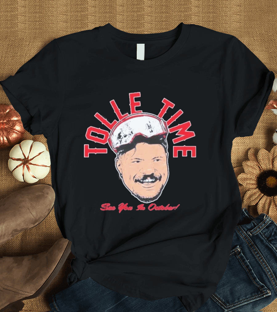 Tolle Time See You In October Boston Red Sox T-Shirt