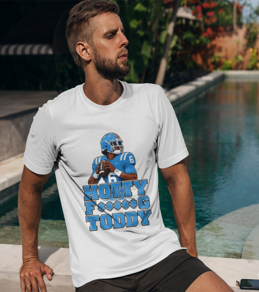 Hotty F<strong></strong>*g Toddy Ole Miss Rebels Football Number 6 T-Shirt