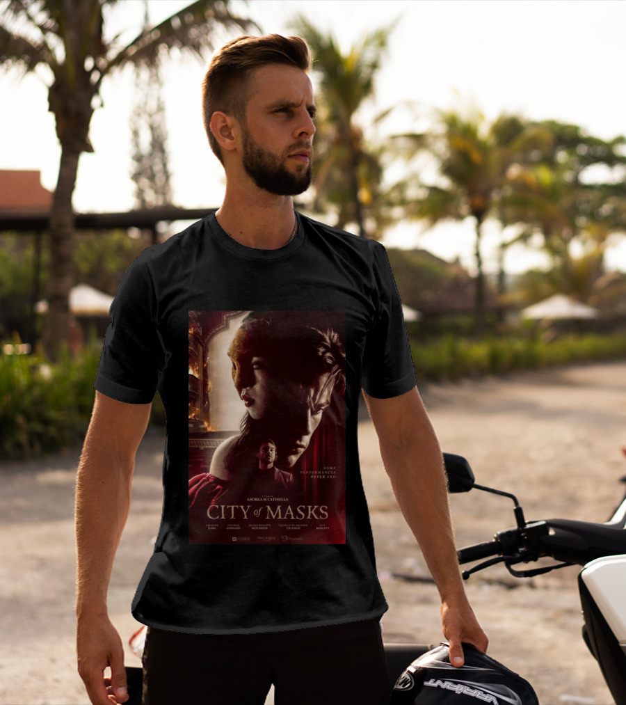 A Film By Andrea M Catinella City Of Masks Some Performances Never End T-Shirt