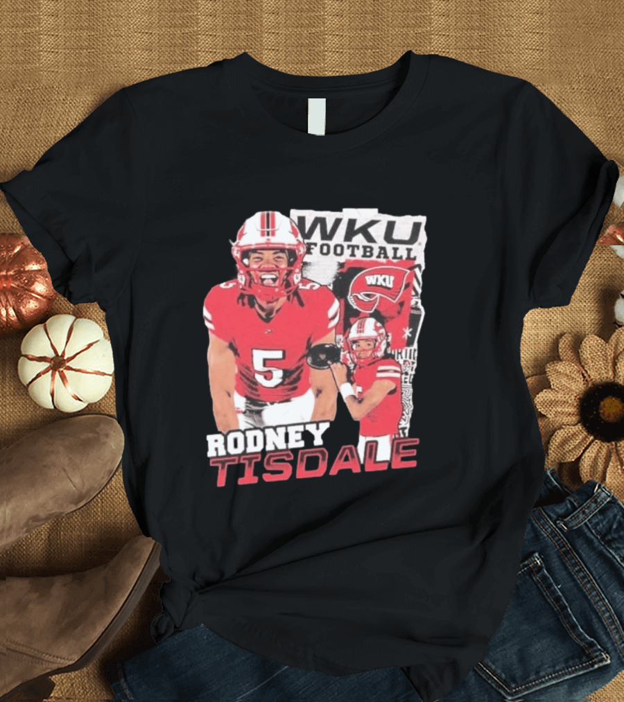 Rodney Tisdale WKU Football Western Kentucky Hilltoppers T-Shirt