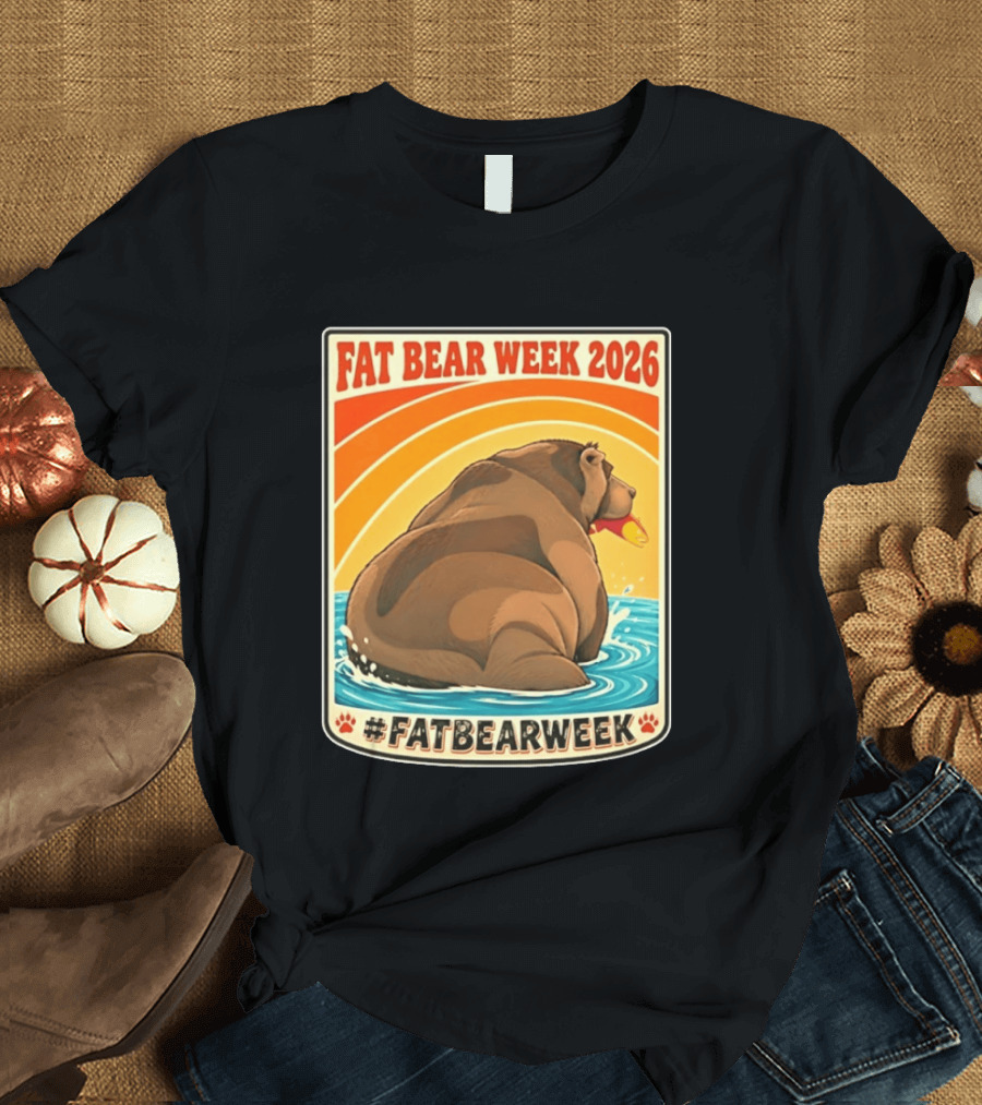 Fat Bear Week 2026 Katmai National Park Hashtag Fat Bear Week T-Shirt
