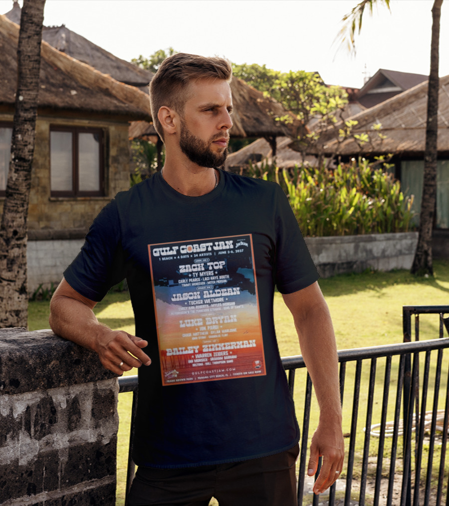 Gulf Coast Jam 2027 Panama City Beach June 3 6 Zach Top Jason Aldean Luke Bryan Bailey Zimmerman T-Shirt