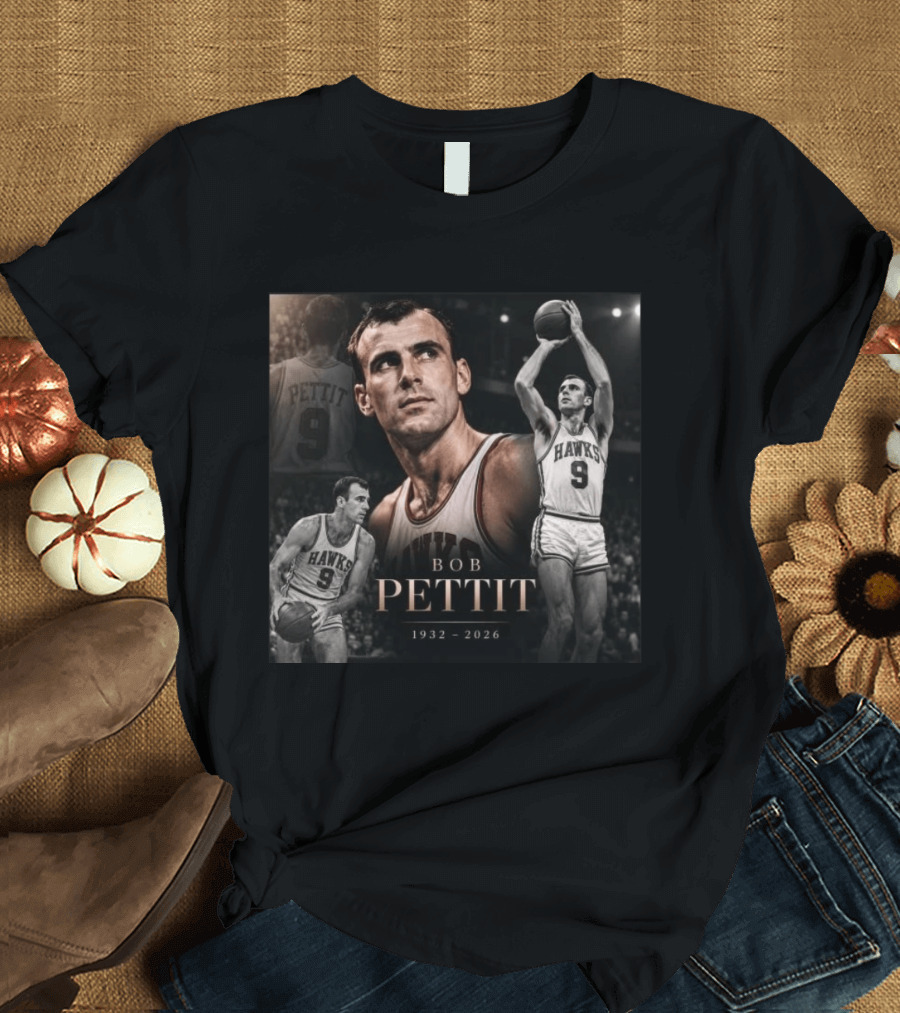 Bob Pettit 1932 2026 Basketball Legend Tribute Hawks Number 9 T-Shirt