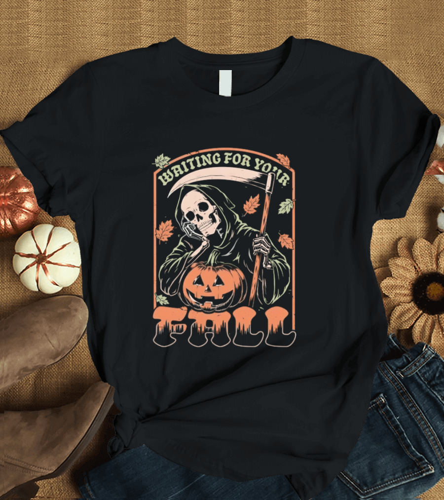 Waiting For Your Fall Grim Reaper With Pumpkin And Leaves T-Shirt