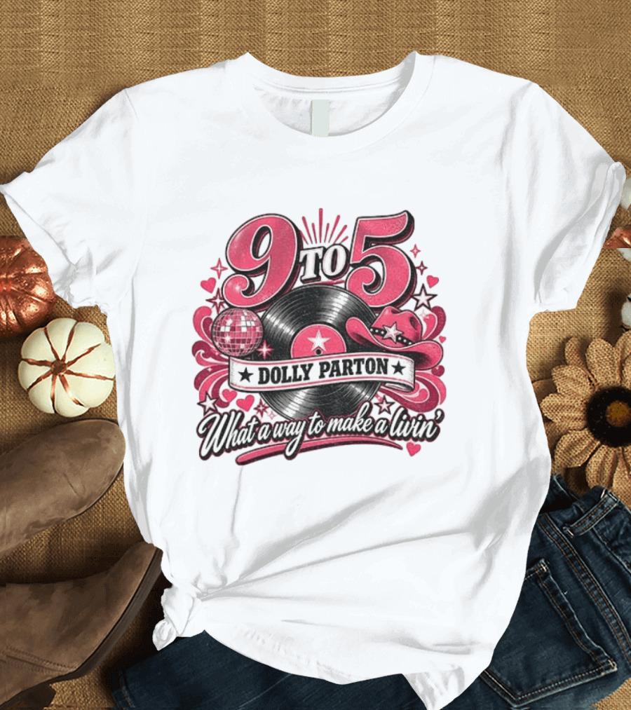 9 To 5 Dolly Parton What A Way To Make A Livin' Disco Cowgirl Hat Vinyl Record T-Shirt