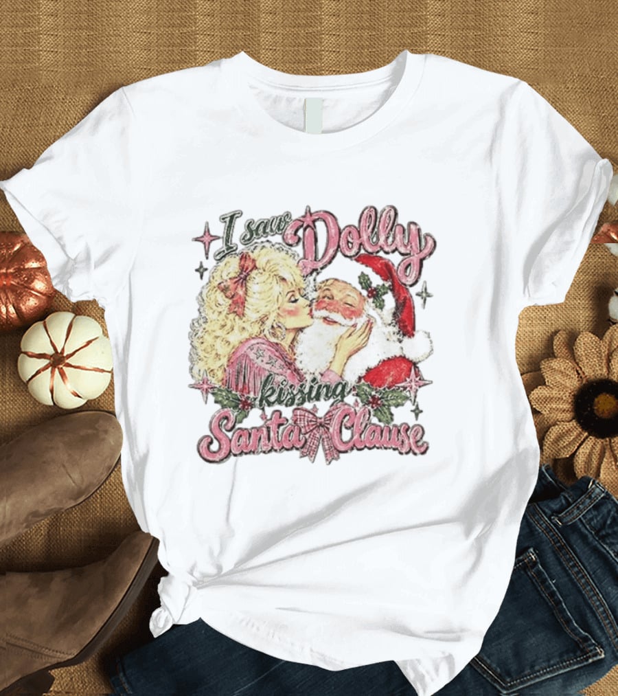 I Saw Dolly Kissing Santa Clause Christmas T-Shirt