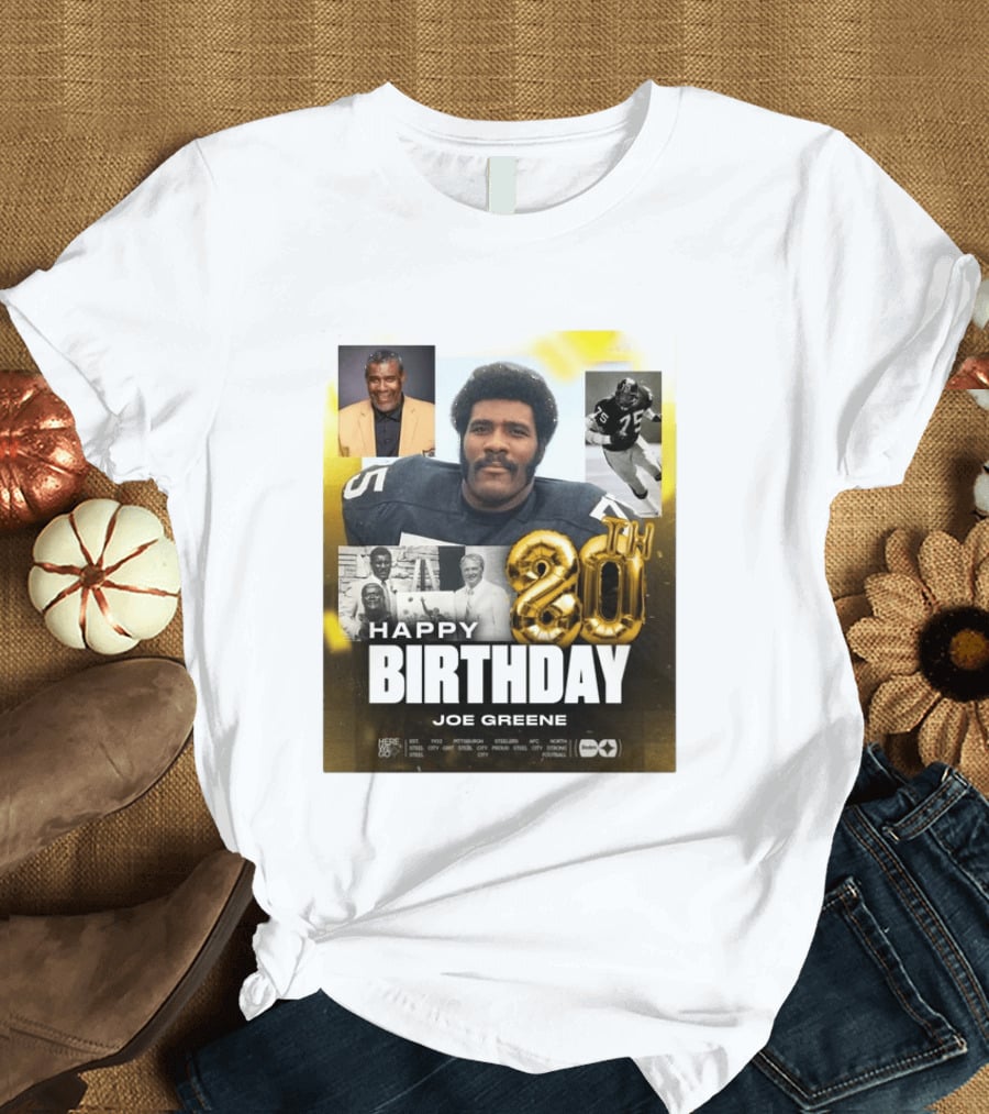 Happy 80th Birthday Joe Greene Pittsburgh Steelers 75 NFL Legend Iconic Moments T-Shirt