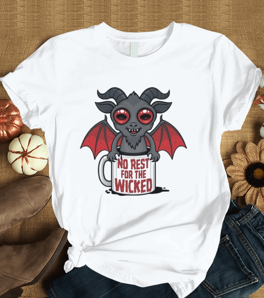 No Rest For The Wicked Little Demon Coffee Red Eyed Bat Wings T-Shirt