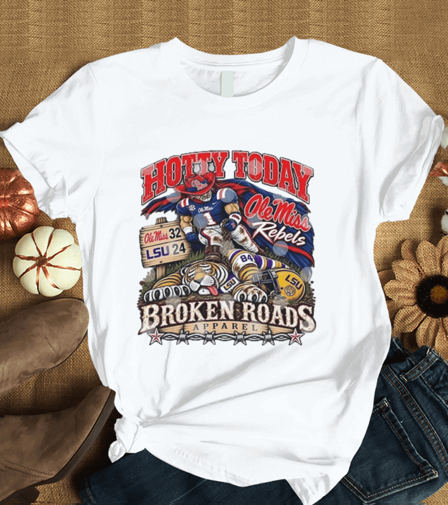 Ole Miss Rebels Victory Over LSU Hotty Today Broken Roads T-Shirt