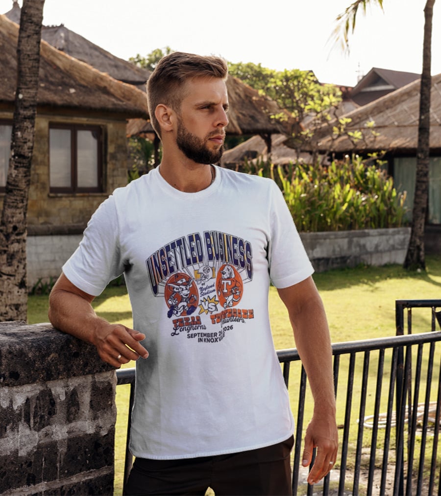 Unsettled Business Texas Longhorns Vs Tennessee Volunteers September 26 In Knoxville T-Shirt