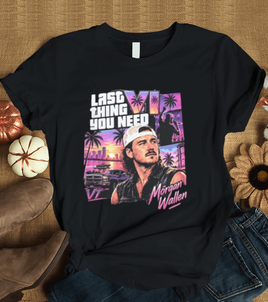 Morgan Wallen Last Thing You Need Miami Vice T-Shirt