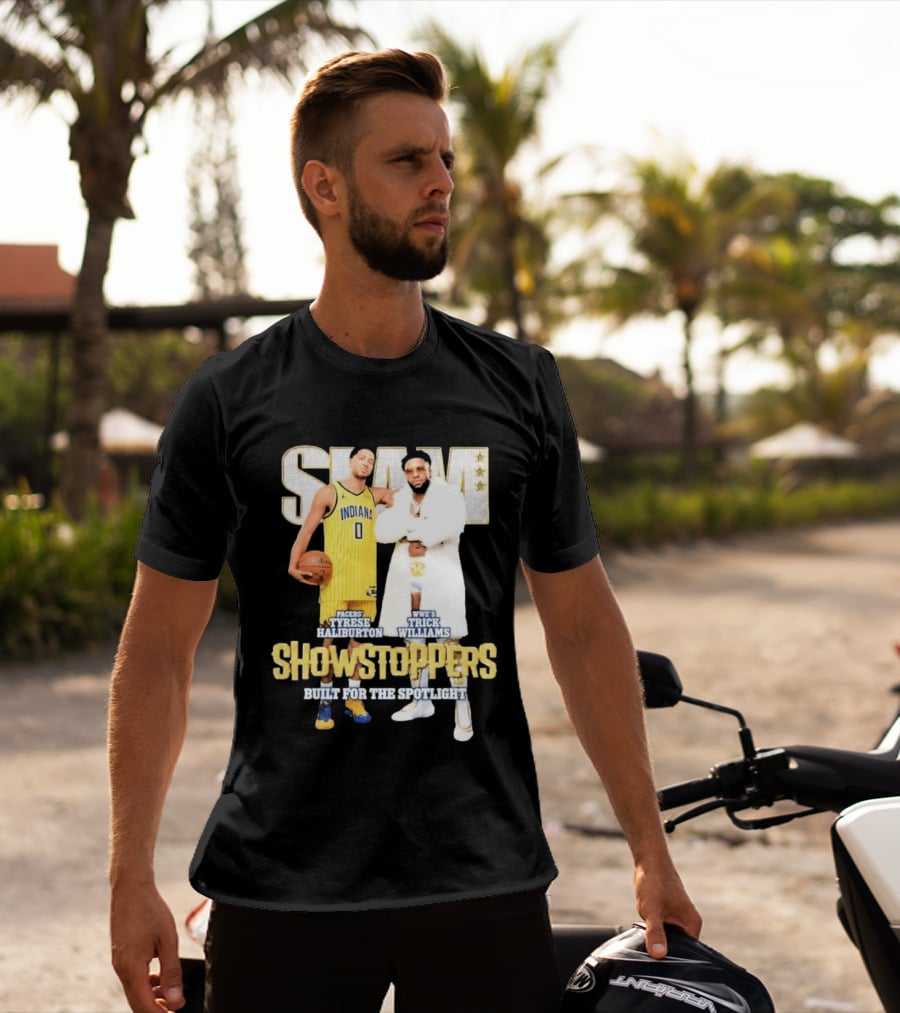 Slam Pacers Tyrese Haliburton WWE Trick Williams Showstoppers Built For The Spotlight T-Shirt