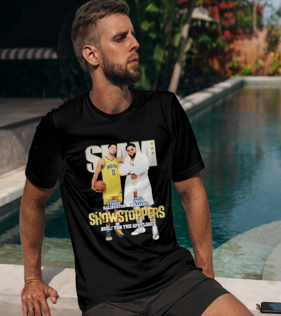 Slam Pacers Tyrese Haliburton WWE Trick Williams Showstoppers Built For The Spotlight T-Shirt