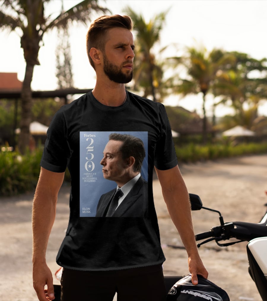 Forbes 250 America's Most Successful Builders Elon Musk T-Shirt